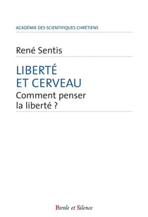 Liberté et cerveau - comment penser la liberté ?