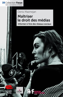Maîtriser le droit des médias : Informer à l'ère des réseaux sociaux