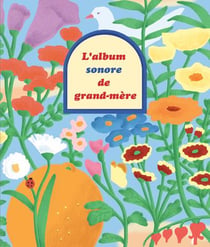 L'album sonore de grand-mère