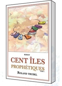 Cent îles prophétiques t.3