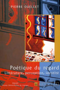 Poétique du regard - littérature, perception, identité