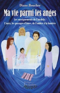 Ma vie parmi les anges