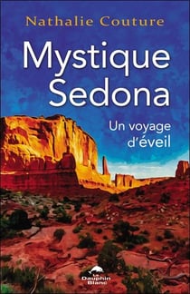 Mystique sedona : Un voyage d'éveil