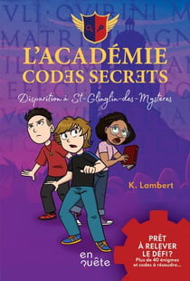 L'academie codes secrets. disparition a st-glinglin-des-mysteres