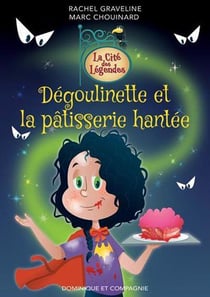 Dégoulinette et la pâtisserie hantée