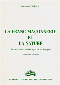 La franc-maçonnerie et la nature - promenade symbolique et initiatique