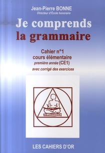 JE COMPRENDS LA GRAMMAIRE