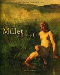 Jean-françois millet - au-delà de l'angélus