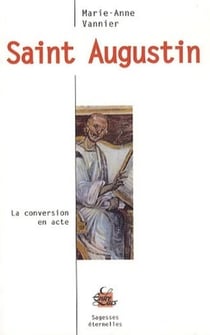 Saint Augustin - la conversion en acte