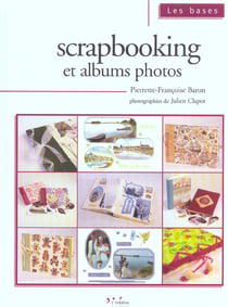 Scrapbooking et albums photos-les bases