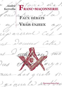 Franc-maconnerie - faux debats, vrais enjeux