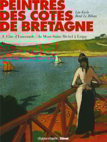 Peintres des côtes de Bretagne - Tome 01 : Peintres de la côte d'Émeraude