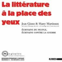 Marginales propos périphériques n.5 : la littérature à la pace des yeux - Jean Giono & Harry Martinson - écrivains du peuple, écrivains contre la guerre