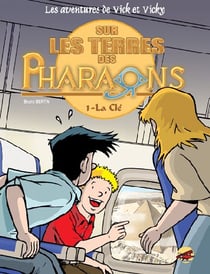 Les aventures de Vick et Vicky Tome 11 : sur les terres des pharaons Tome 1 - la clé