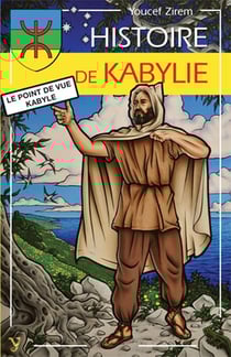 Histoire de Kabylie - le point de vue kabyle