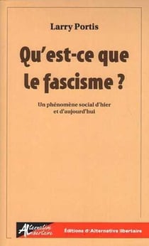 Qu'est-ce que le fascisme ? un phénomène social d'hier et d'aujourd'hui