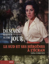 Demain sera un autre jour - le sud et ses héroïnes à l'écran