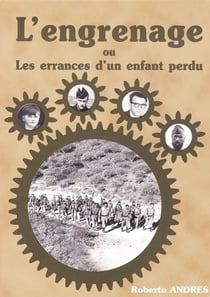 L'engrenage - ou les errances d'un enfant perdu