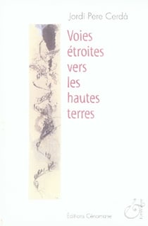 Voies étroites vers les hautes terres