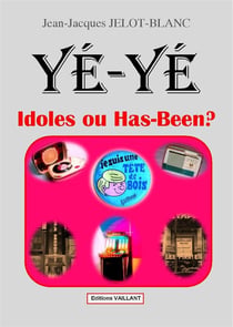 Yeye Idoles Ou Has - Been