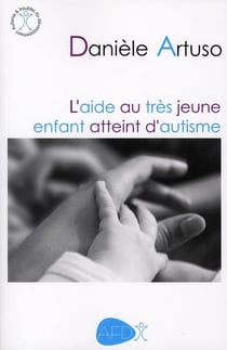 L'aide au très jeune enfant atteint d'autisme