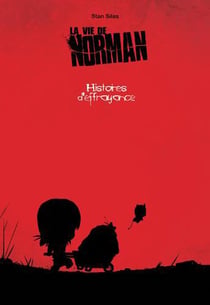 La vie de Norman Tome 4 : histoires d'effrayance