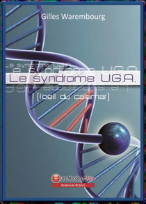 Le syndrome u.g.a. (l'oeil du calamar)