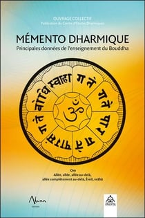 Mémento Dharmique - Principales données de l'enseignement du Bouddha