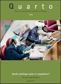 Revue Quarto n.106 : quel politique pour le symptôme ?