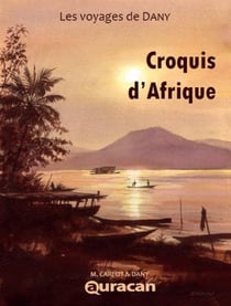 Les voyages de Dany Tome 1 : croquis d'Afrique
