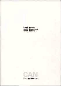 Can : carl andre, alan charlton, niele toroni