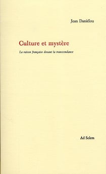 Culture et mystère - la raison française decant la transcedance