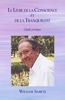 Le livre de la conscience et de la tranquillité - guide pratique