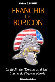 Franchir le rubicon, le déclin de l'empire américain à la fin de l'âge du pétrole