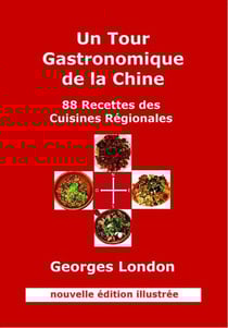 Un tour gastronomique de la chine - 88 recettes des cuisines régionales (2e édition)