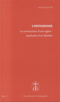 La construction d'une eglise : epiphanie d'un mystere - opus. 2