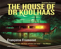 The house of doctor Koolhaas