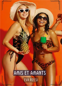 Amis et Amants : Histoires Érotiques Tabou pour Adultes