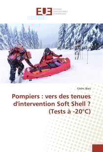 Pompiers : vers des tenues d'intervention soft shell ? (tests a -20 c)