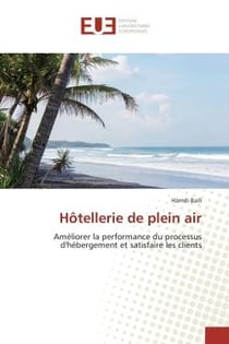 Hôtellerie de plein air : Améliorer la performance du processus d'hébergement et satisfaire les clients
