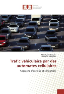 Trafic véhiculaire par des automates cellulaires : approche théorique et simulations