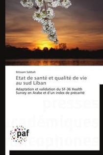 État de santé et qualité de vie au sud Liban - adaptation et validation du SF-36 health survey en arabe et d'un index de précarité