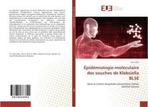 Epidemiologie moleculaire des souches de klebsiella blse