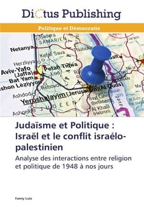 Judaisme et politique : israel et le conflit israelo-palestinien