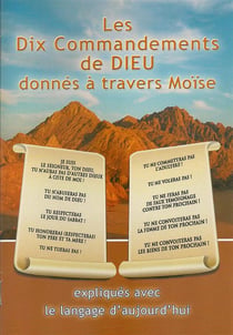 Les dix commandements de Dieu donnés à travers Moïse - expliqués avec le langage d'aujourd'hui