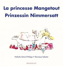 La princesse Mangetout - Prinzessin Nimmersatt