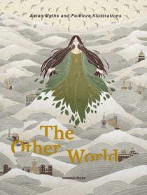 The other world asian myths and folklore illustrations