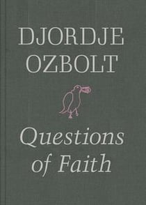 Djordje ozbolt questions of faith