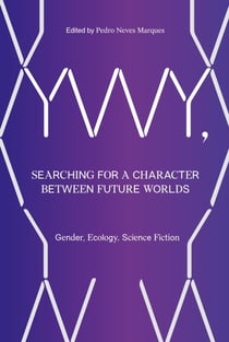 Ywy, searching for a character between future worlds ? gender, ecology, science fiction