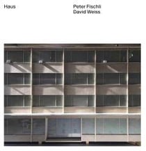 Peter Fischli, David Weiss: haus